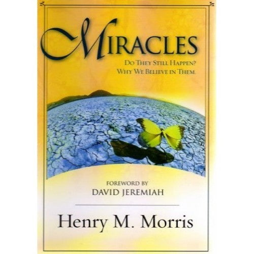 Miracles: Do They Still Happen? Why We Believe Them.