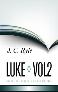 Expository thoughts on Luke Volume 2 HB