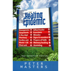 The Healing Epidemic (New revised,condensed edition)