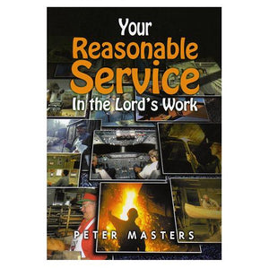 Your Reasonable Service in the Lord's Work