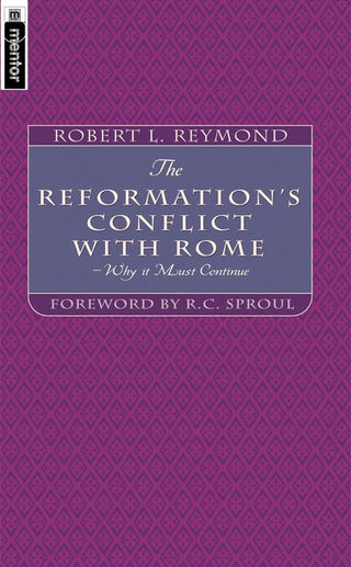 The Reformation’s Conflict with Rome