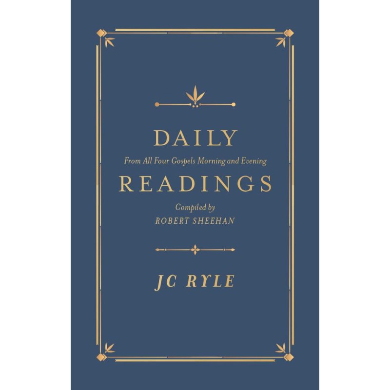 Daily Readings from all Four Gospels by J C Ryle – Tabernacle Bookshop