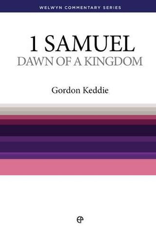 1 Samuel: Dawn of a Kingdom by Gordon Keddie cover image.