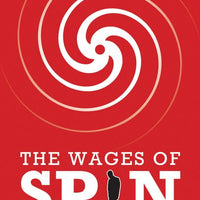The wages of spin
