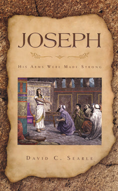 Joseph: His Arms Were Made Strong