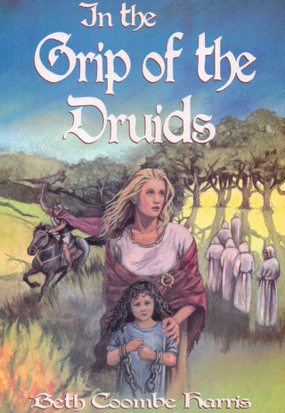 In the Grip of the Druids by Beth Coombe Harris cover image.
