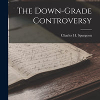 The Down-Grade Controversy 9781015431478