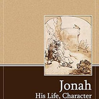 Jonah, His Life, Character, and Mission (Paperback)
