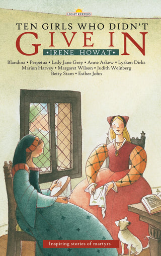 Ten Girls Who Didn't Give In by Irene Howat cover image