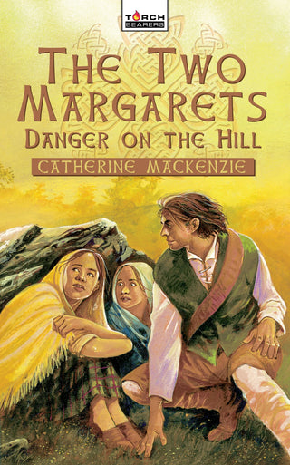 The Two Margarets: Danger on the Hill by Catherine Mackenzie cover image.