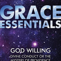 Grace Essentials: God Willing