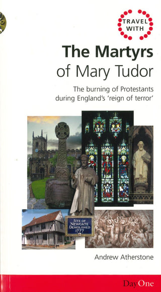 Travel with The Martyrs of Mary Tudor by Andrew Atherstone cover image.