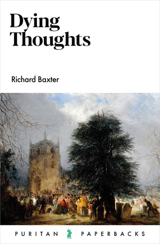 Dying Thoughts by Richard Baxter cover image.