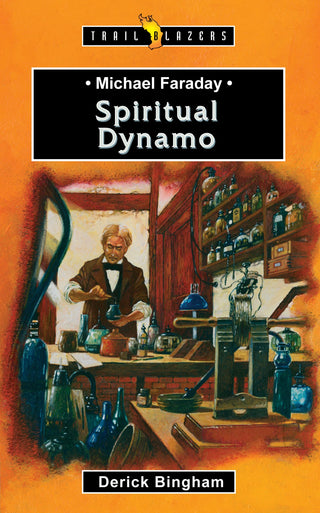 Michael Faraday - Spiritual Dynamo by Derick Bingham cover image.