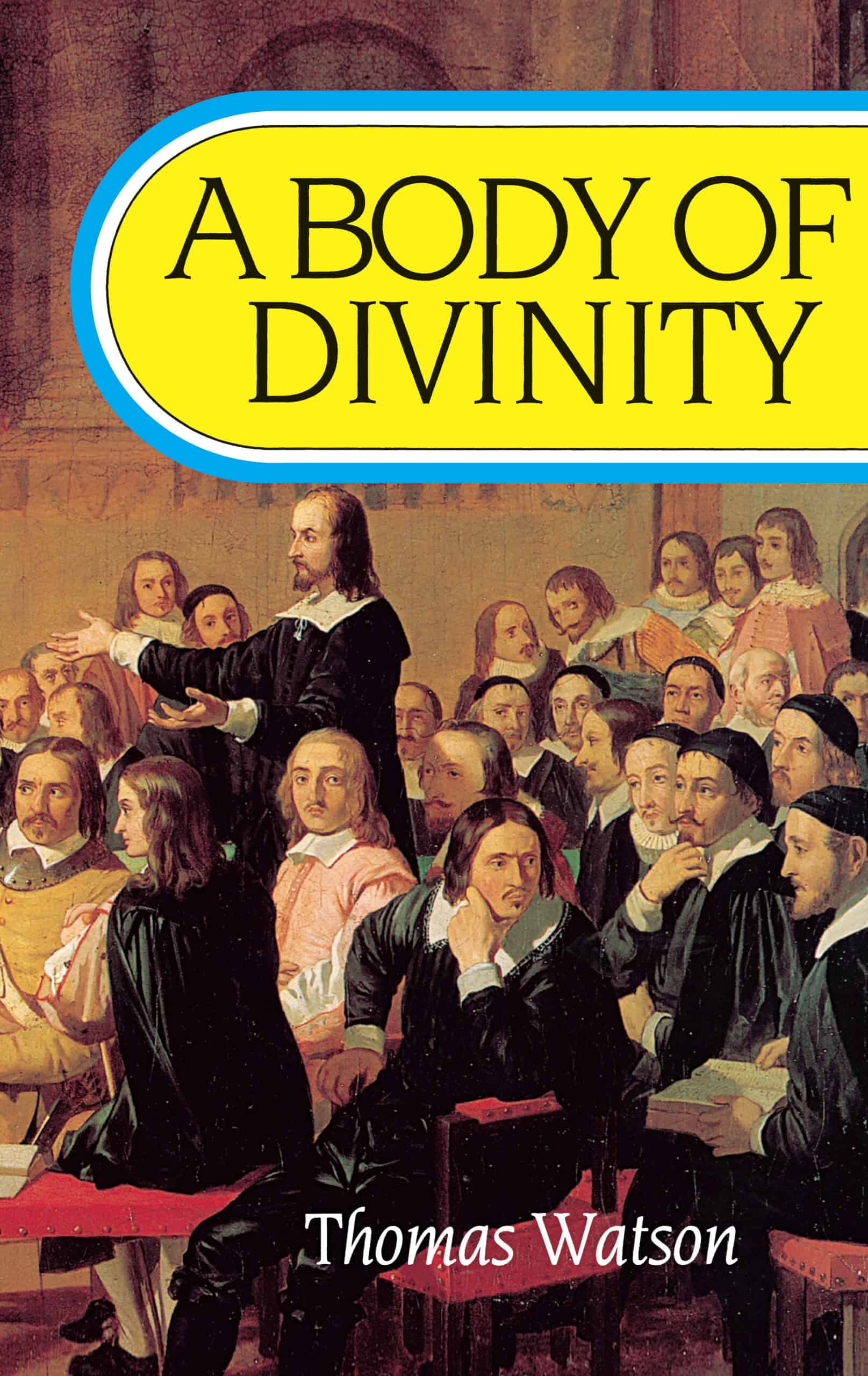 Divinity Cover A Body of Divinity - Thomas Watson (9780851511443) – Tabernacle Bookshop