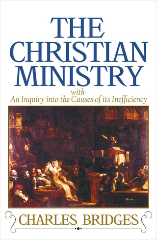 The Christian Ministry by Charles Bridges cover image.