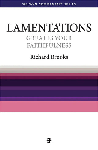 Lamentations: Great is Your Faithfulness by Richard Brooks cover image.