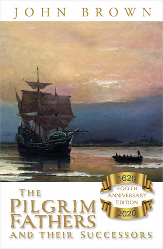The Pilgrim Fathers and Their Successors by John Brown cover image.