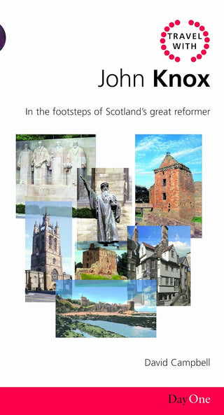 Travel with John Knox by David Campbell cover image.