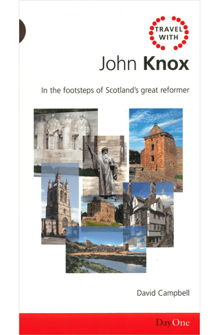 Travel with John Knox by David Campbell cover image.