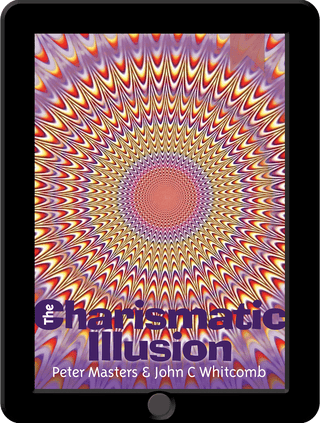 The Charismatic Illusion kindle version by Peter Masters & John C Whitcomb cover image.