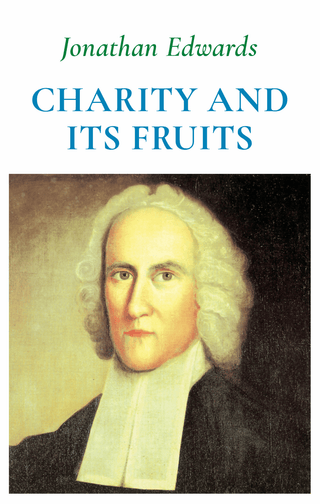 Charity and Its Fruits by Jonathan Edwards cover image.
