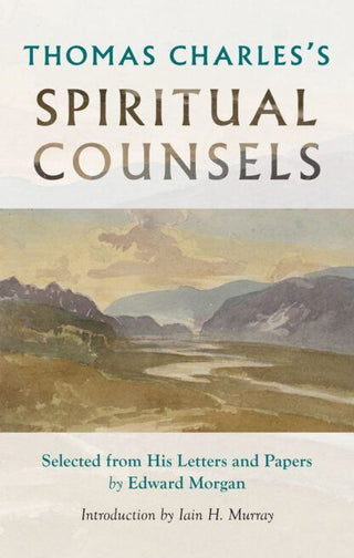 Thomas Charles's Spiritual Counsels cover image.