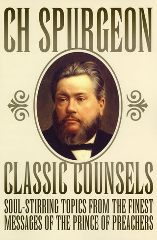 Classic Counsels by C H Spurgeon cover image.