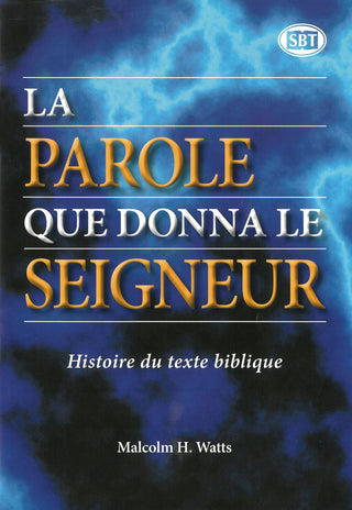 La Parole que Donna le Seigneur by Malcolm Watts cover image