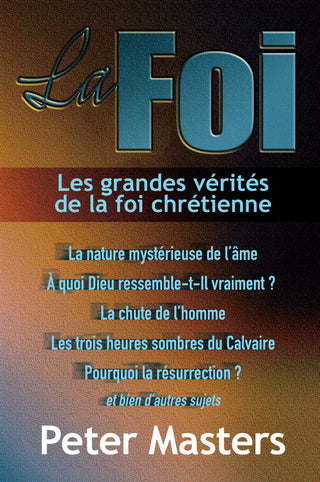 La Foi : Les grandes vérités de la foi chrétienne cover image