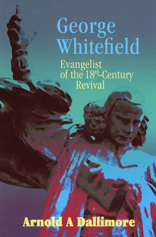 George Whitefield by Arnold A Dallimore cover image.