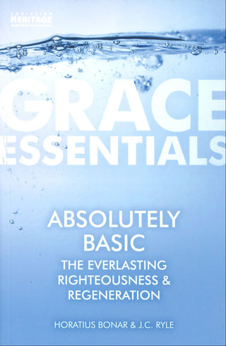 Grace Essentials: Absolutely Basic by Bonar & Ryle cover image