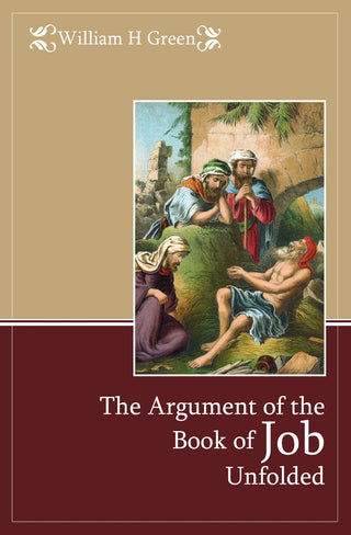 The Argument of the Book of Job Unfolded by William H Green cover image.