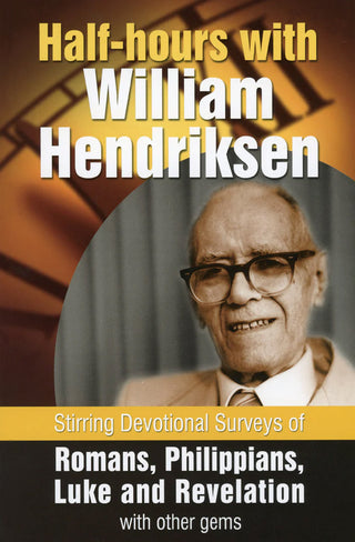 Half-hours with William Hendriksen cover image.