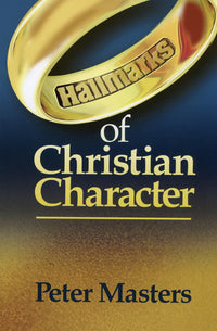 Hallmarks of Christian Character by Peter Masters cover image.