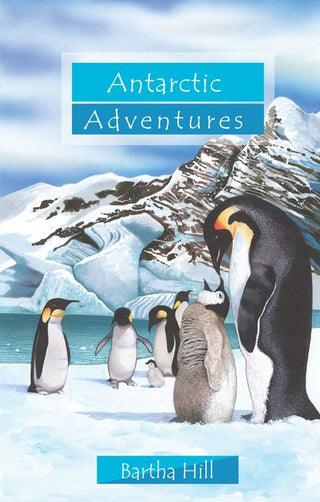 Antarctic Adventures by Bartha Hill cover image