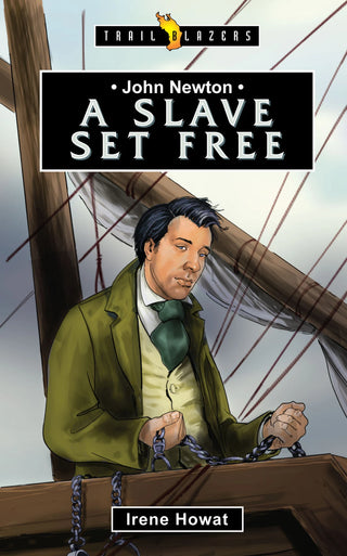 John Newton - A Slave Set Free by Irene Howat cover image.
