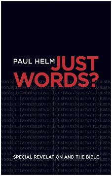 Just Words? - Special Revelation and the Bible – Tabernacle Bookshop