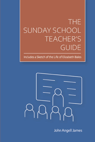 The Sunday School Teacher's Guide by John Angell James cover image