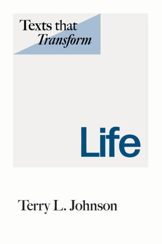 Texts that Transform Life by Terry L Johnson cover image.