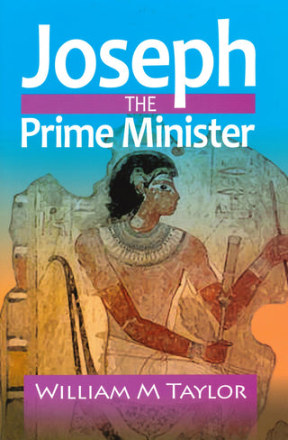 Joseph The Prime Minster by William M Taylor cover image.