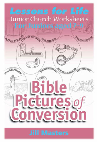 Junior Church Juniors Bible Pictures of Conversion cover image.