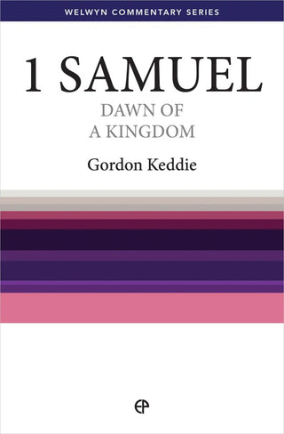 1 Samuel: Dawn of a Kingdom by Gordon Keddie cover image.
