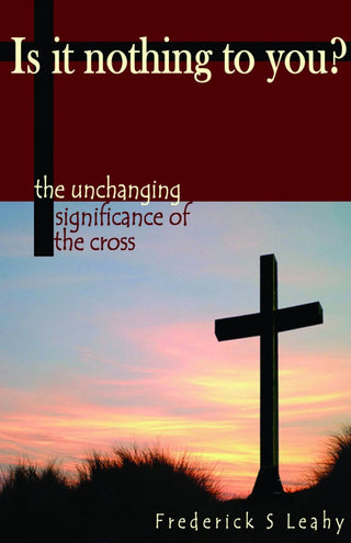 Is it nothing to you? by Frederick S Leahy cover image.