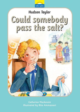 Hudson Taylor: Could Somebody Pass the Salt? by Catherine Mackenzie cover image