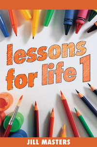 Lessons for Life 1 by Jill Masters cover image.