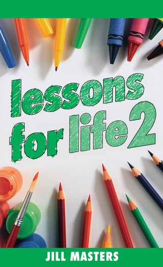 Lessons for Life 2 by Jill Masters cover image.