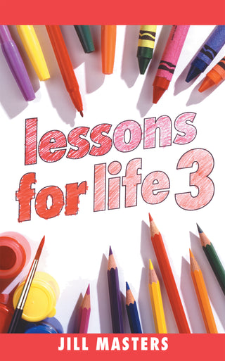 Lessons for Life 3 by Jill Masters cover image.