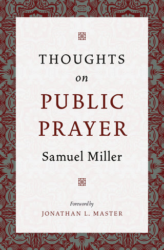 Thoughts on Public Prayer by Samuel Miller cover image.
