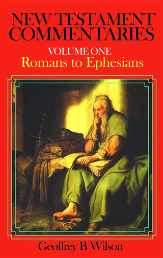New Testament Commentaries Volume One by Geoffrey B Wilson cover image.